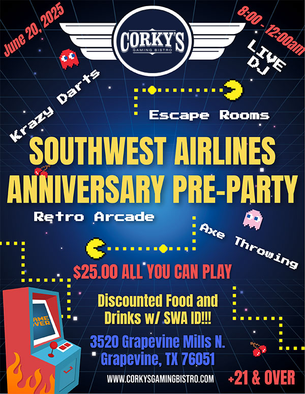 Southwest Airlines Anniversary Pre-Party | Corky’s Gaming Bistro